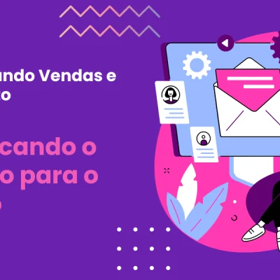 Automatizando Vendas e Atendimento